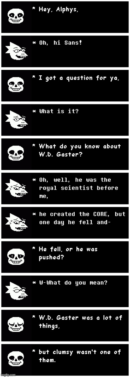 Gaster was pushed, change my mind. | image tagged in funny memes,funny,undertale,change my mind,memes | made w/ Imgflip meme maker