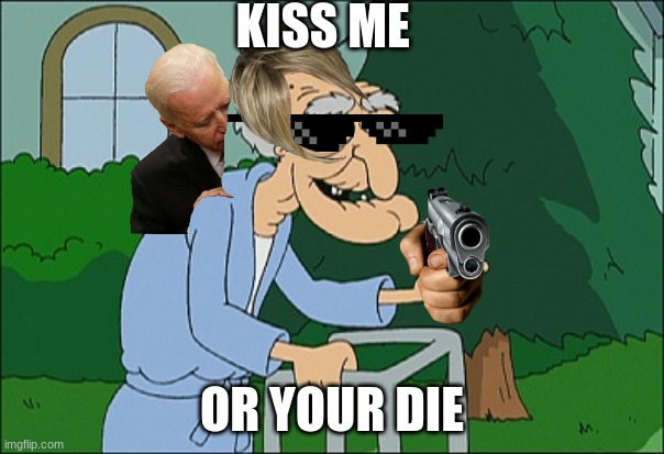 Old man family guy |  KISS ME; OR YOUR DIE | image tagged in old man family guy | made w/ Imgflip meme maker