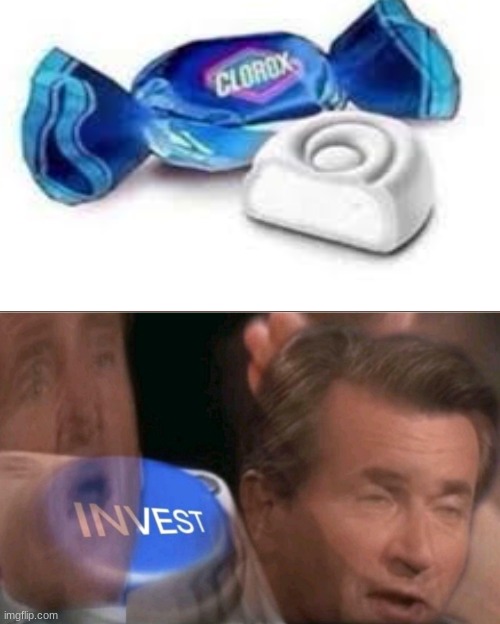 Clorox gum | image tagged in invest,clorox,funny,fun | made w/ Imgflip meme maker