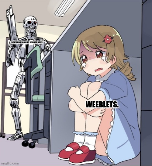 Anime Girl Hiding from Terminator | BOKU NO PICO AND SCHOOL DAYS. WEEBLETS. | image tagged in memes,the terminator,anime week | made w/ Imgflip meme maker