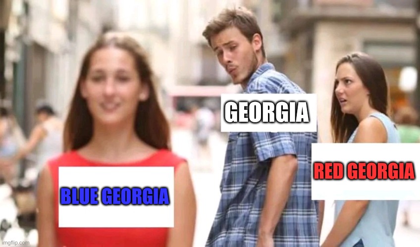 Distracted boyfriend | GEORGIA; RED GEORGIA; BLUE GEORGIA | image tagged in distracted boyfriend | made w/ Imgflip meme maker