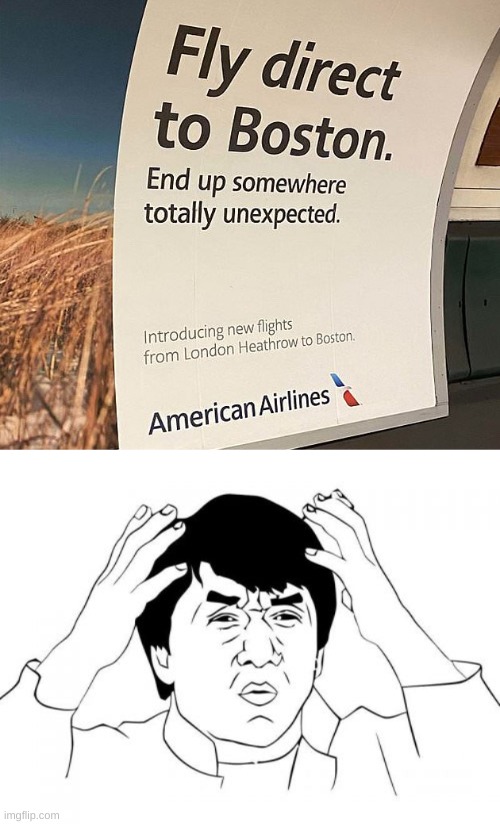 what is it, boston or somewhere unexpected? | image tagged in memes,funny,wtf,signs/billboards,design fails,bruh | made w/ Imgflip meme maker