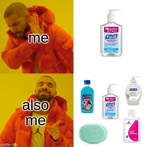 Me whenever i go out | me; also me | image tagged in memes,drake hotline bling | made w/ Imgflip meme maker