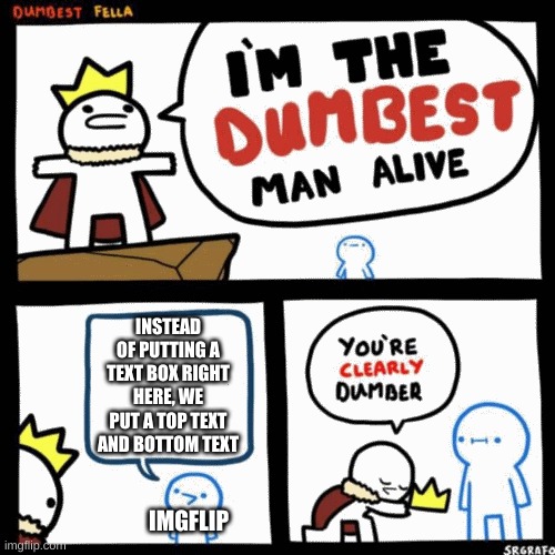 lol | INSTEAD OF PUTTING A TEXT BOX RIGHT HERE, WE PUT A TOP TEXT AND BOTTOM TEXT; IMGFLIP | image tagged in fuck her right in the pussy | made w/ Imgflip meme maker