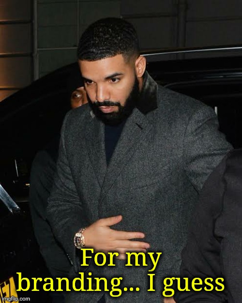 For my branding... I guess | made w/ Imgflip meme maker