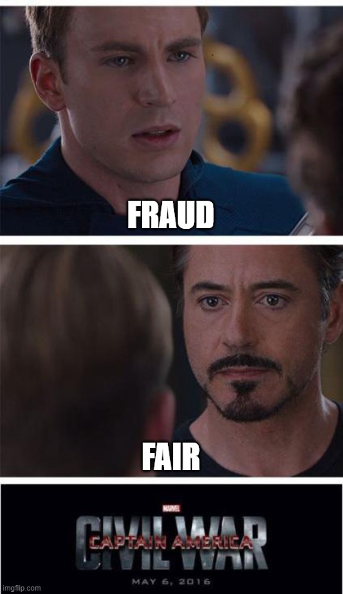 Fraud or Fair? | FRAUD; FAIR | image tagged in memes,marvel civil war 1,trump,biden,election 2020,fraud | made w/ Imgflip meme maker