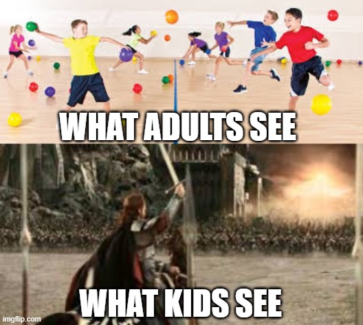 a meme | WHAT ADULTS SEE; WHAT KIDS SEE | image tagged in lotr battle | made w/ Imgflip meme maker
