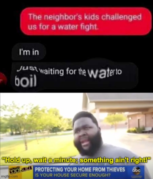 image tagged in hold up wait a minute something aint right | made w/ Imgflip meme maker