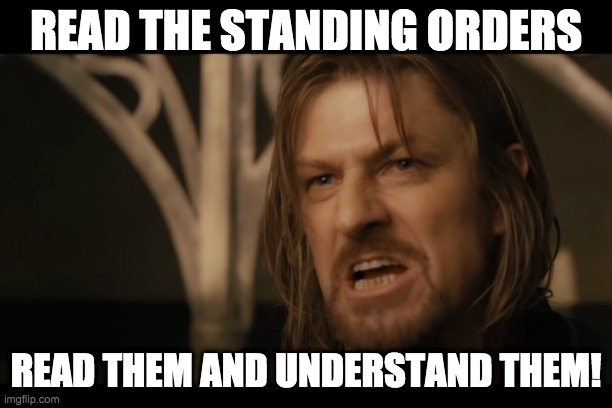 Council of Cheshire | READ THE STANDING ORDERS; READ THEM AND UNDERSTAND THEM! | image tagged in sean bean lord of the rings | made w/ Imgflip meme maker