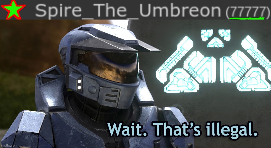 image tagged in wait thats illegal hd | made w/ Imgflip meme maker