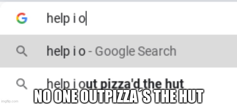 no one outpizza´s the hut | NO ONE OUTPIZZA´S THE HUT | image tagged in pizza hut | made w/ Imgflip meme maker