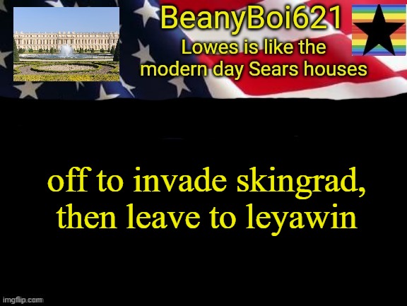 American beany | off to invade skingrad, then leave to leyawin | image tagged in american beany | made w/ Imgflip meme maker