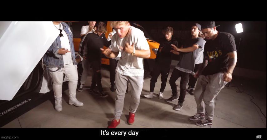I SAID ITS EVERYDAY BROOOOOOOO | image tagged in i said its everyday broooooooo | made w/ Imgflip meme maker