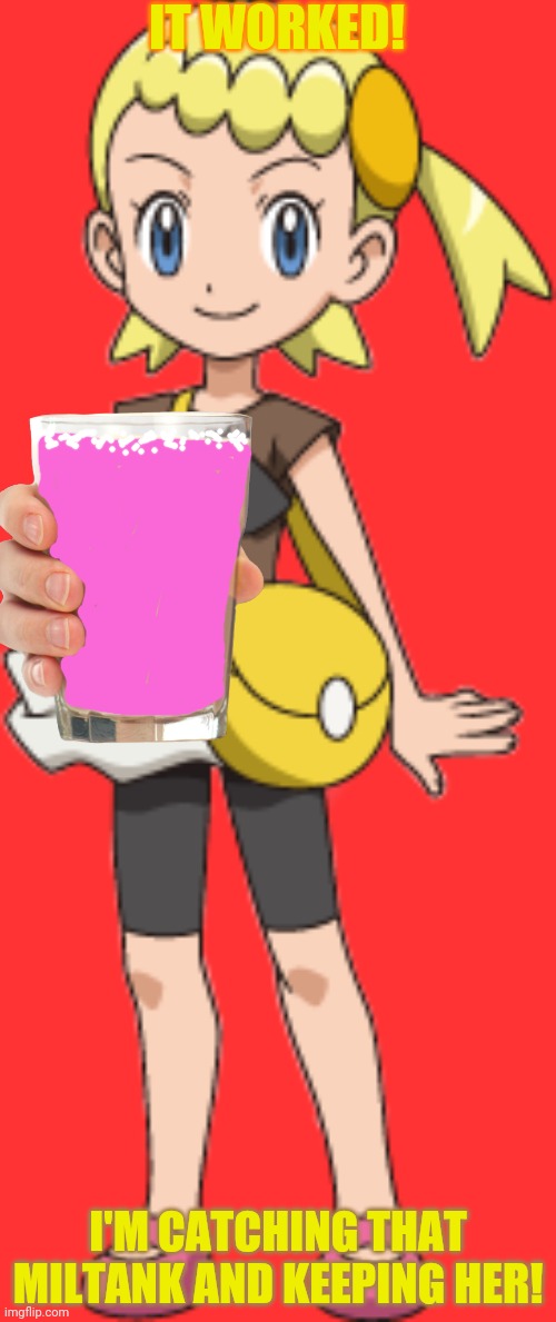 IT WORKED! I'M CATCHING THAT MILTANK AND KEEPING HER! | made w/ Imgflip meme maker