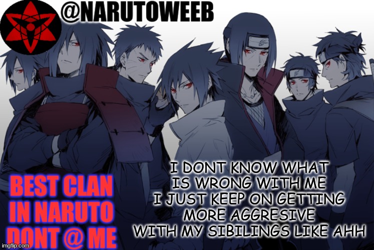 i need to calm down | I DONT KNOW WHAT IS WRONG WITH ME I JUST KEEP ON GETTING MORE AGGRESIVE WITH MY SIBILINGS LIKE AHH | made w/ Imgflip meme maker