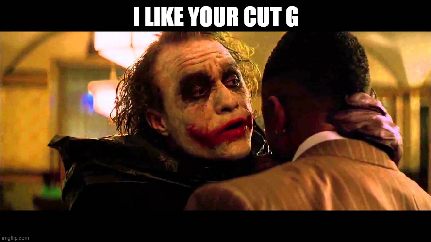 If you read the title you have to sing in chat: I just wanna tell you how i'm feeling | I LIKE YOUR CUT G | image tagged in you wanna know how i got these scars,i like ya cut g,funny memes | made w/ Imgflip meme maker