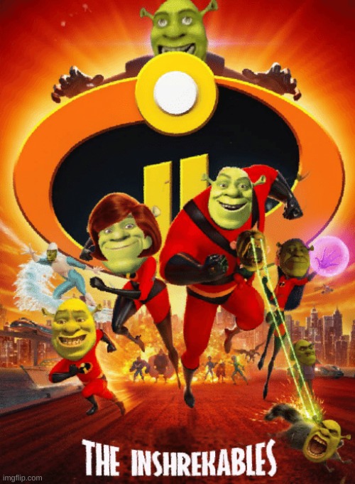 LOLOLOLOL | image tagged in memes,funny,shrek,the incredibles,wheeze,wtf | made w/ Imgflip meme maker