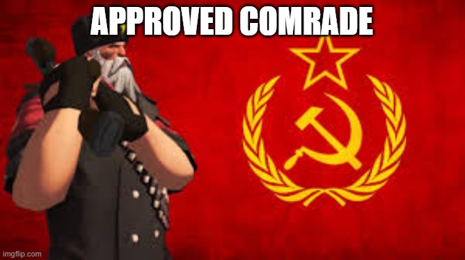 soviet hoovy | APPROVED COMRADE | image tagged in soviet hoovy | made w/ Imgflip meme maker