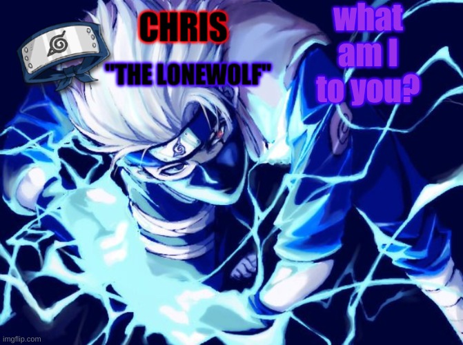 cuz trend | what am I to you? | image tagged in kakashi template | made w/ Imgflip meme maker