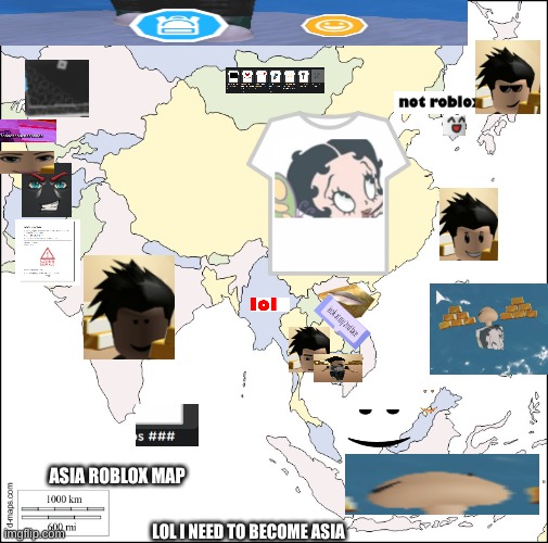A S I A | ASIA ROBLOX MAP; LOL I NEED TO BECOME ASIA | image tagged in russia,china,japan,philippines,indonesia,india | made w/ Imgflip meme maker