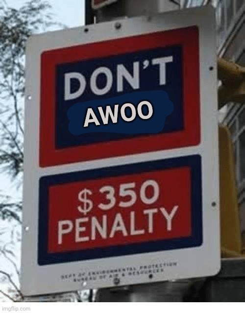 Don't Uwu | AWOO | image tagged in don't uwu | made w/ Imgflip meme maker
