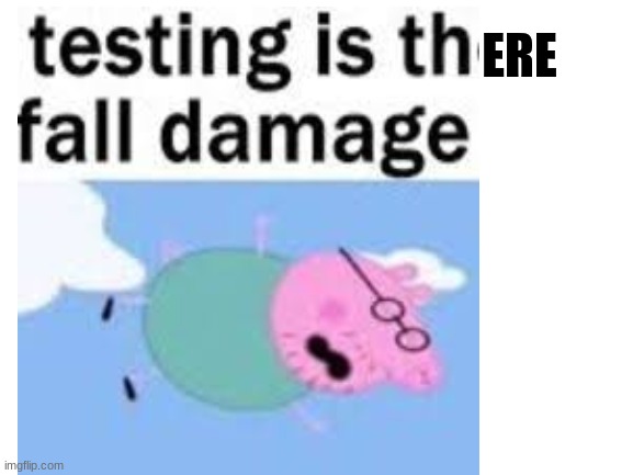 daddy pig | ERE | image tagged in peppa pig | made w/ Imgflip meme maker