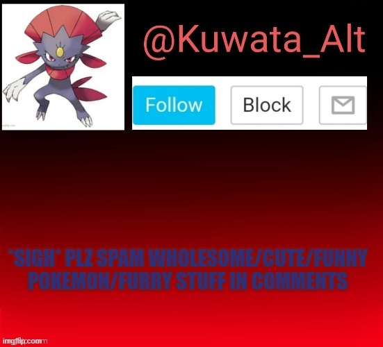*SIGH* PLZ SPAM WHOLESOME/CUTE/FUNNY POKEMON/FURRY STUFF IN COMMENTS | made w/ Imgflip meme maker
