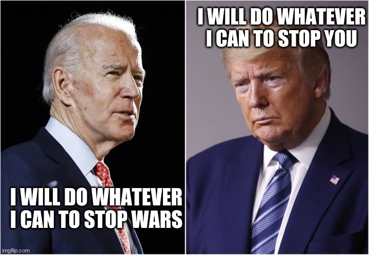 Stop | I WILL DO WHATEVER I CAN TO STOP YOU; I WILL DO WHATEVER I CAN TO STOP WARS | image tagged in funny | made w/ Imgflip meme maker