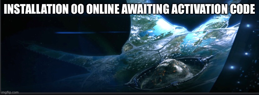 Awaiting ou command director | INSTALLATION 00 ONLINE AWAITING ACTIVATION CODE | image tagged in halo | made w/ Imgflip meme maker