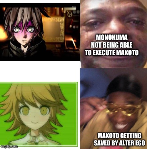 Sad Happy | MONOKUMA NOT BEING ABLE TO EXECUTE MAKOTO; MAKOTO GETTING SAVED BY ALTER EGO | image tagged in sad happy | made w/ Imgflip meme maker