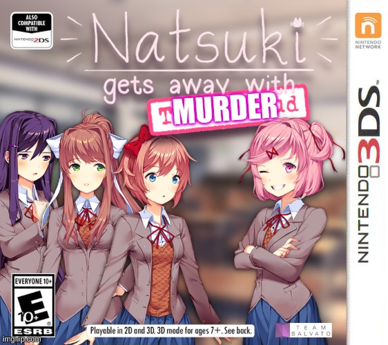 Natsuki gets away with tax fraud | MURDER | image tagged in natsuki gets away with tax fraud | made w/ Imgflip meme maker