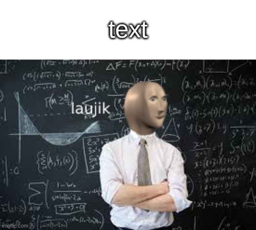 Link in comments | text | image tagged in logic meme man,custom template | made w/ Imgflip meme maker