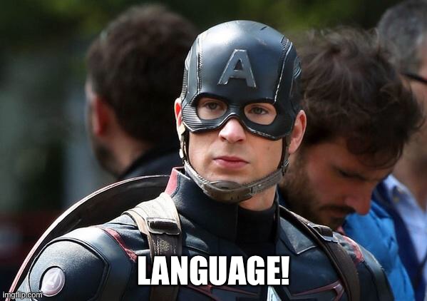 Language! | LANGUAGE! | image tagged in language | made w/ Imgflip meme maker