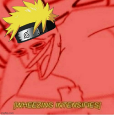 Naruto wheezing intensifies Blank Meme Template