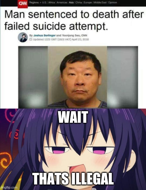 WAIT; THATS ILLEGAL | image tagged in i see what you did there - anime meme | made w/ Imgflip meme maker