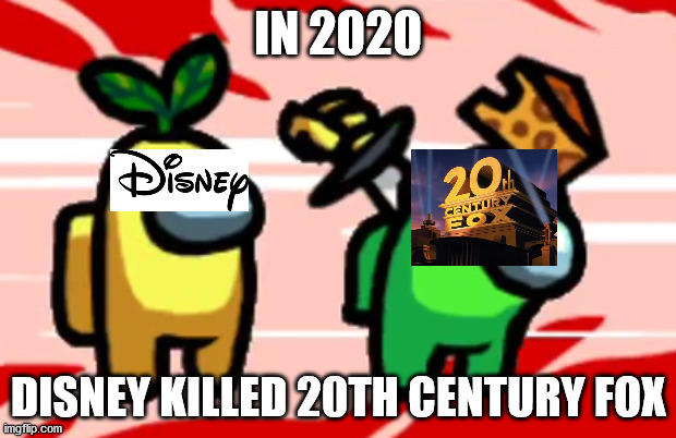 Disney Defeats Fox | IN 2020; DISNEY KILLED 20TH CENTURY FOX | image tagged in among us stab | made w/ Imgflip meme maker