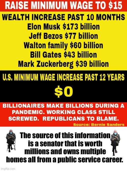 Millionaire public service workers are worse than billionaires | The source of this information is a senator that is worth millions and owns multiple homes all from a public service career. | image tagged in bernie sanders,memes,politics lol,government corruption | made w/ Imgflip meme maker