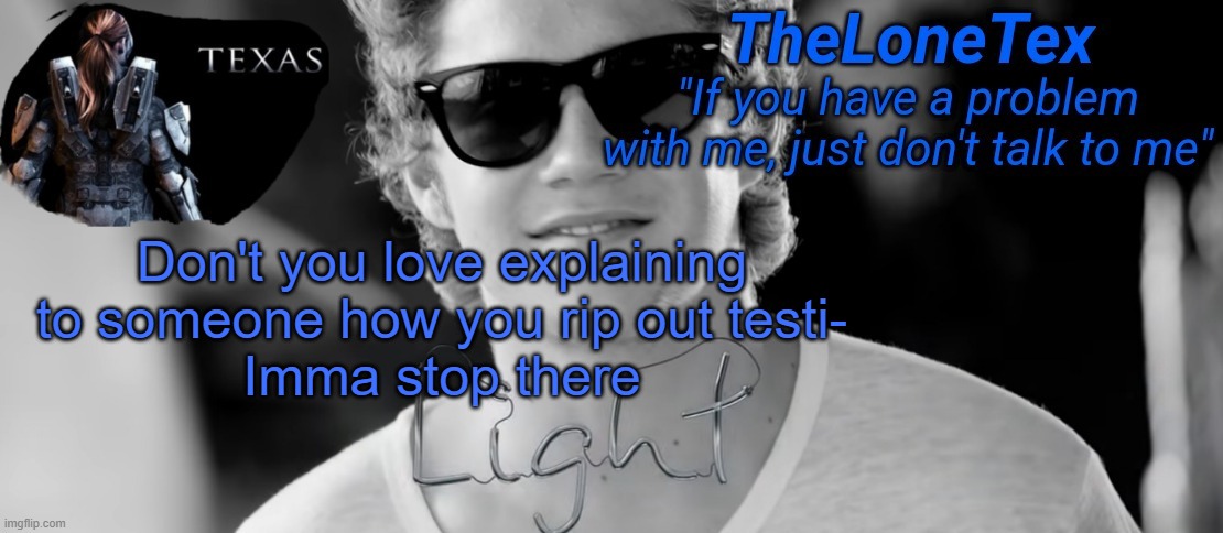I feel bad for FFA6 now that he knows that | Don't you love explaining to someone how you rip out testi-
Imma stop there | image tagged in announcement template number 82359028905 | made w/ Imgflip meme maker