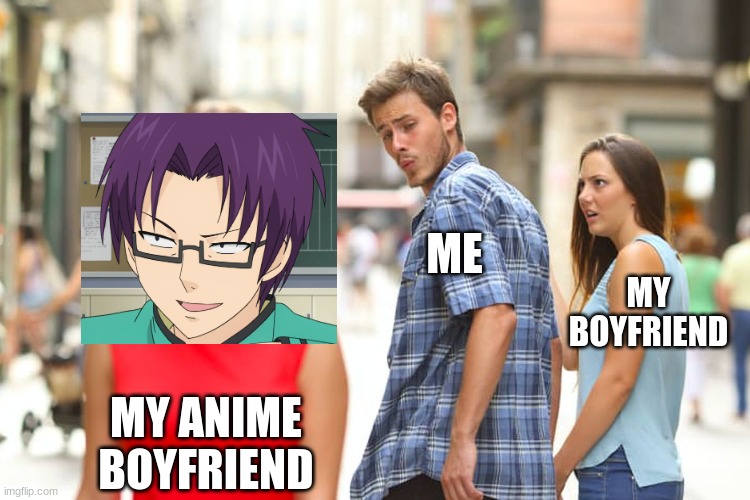 My anime boi | ME; MY BOYFRIEND; MY ANIME BOYFRIEND | image tagged in memes,distracted boyfriend | made w/ Imgflip meme maker