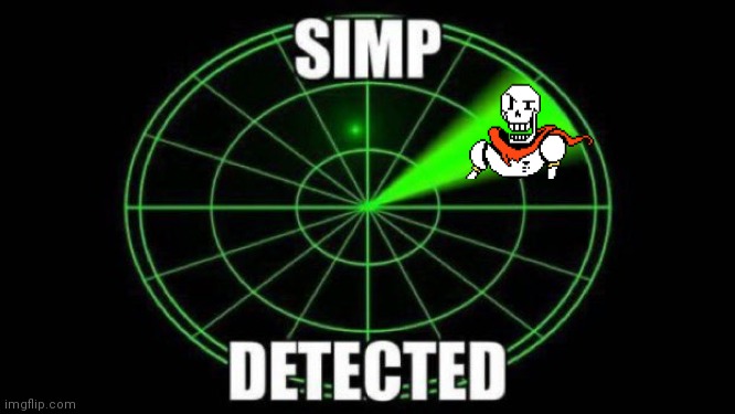 Simp Detected | image tagged in simp detected | made w/ Imgflip meme maker
