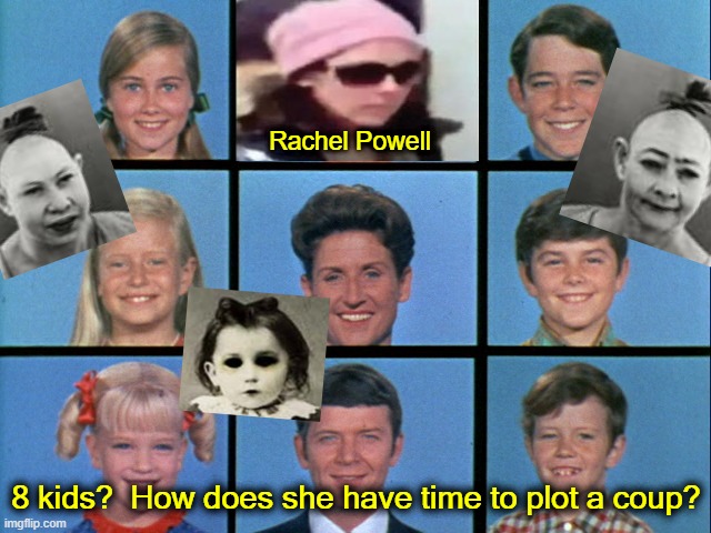 Tired of Your 8 Kids?  Throw a coup! | Rachel Powell; 8 kids?  How does she have time to plot a coup? | image tagged in insurrection,capitol,treason,traitors,rachel powell,january 6 | made w/ Imgflip meme maker