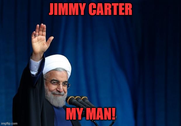 AYATOLLAH | JIMMY CARTER MY MAN! | image tagged in ayatollah | made w/ Imgflip meme maker