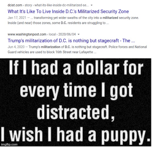 every time i got distracted i wish i had a puppy | image tagged in distracted,politics,contradiction | made w/ Imgflip meme maker