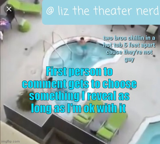 Liz the theater nerd announcement template 3 | First person to comment gets to choose something I reveal as long as I'm ok with it | image tagged in liz the theater nerd announcement template 3 | made w/ Imgflip meme maker