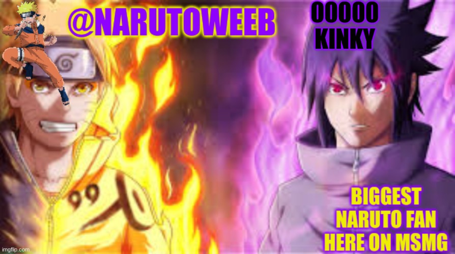 i just read some smut and oml no | 00000 KINKY | image tagged in naruto_weebs naruto sasuke temp | made w/ Imgflip meme maker