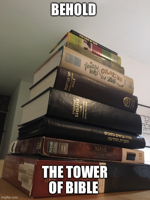 BEHOLD; THE TOWER OF BIBLE | made w/ Imgflip meme maker