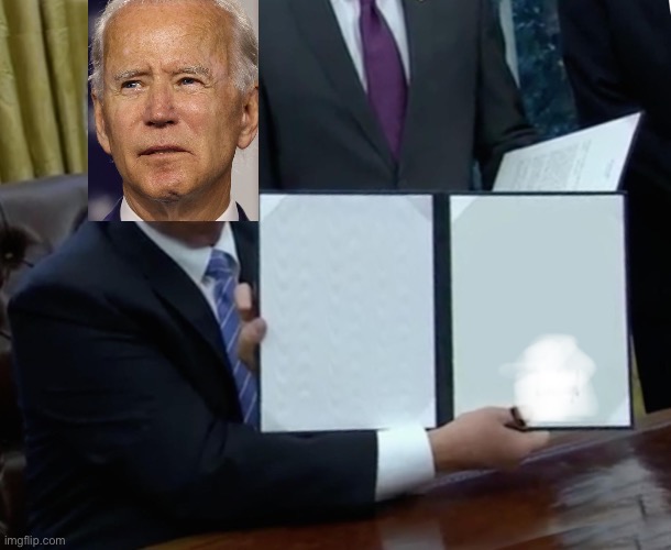 Biden executive order Blank Meme Template