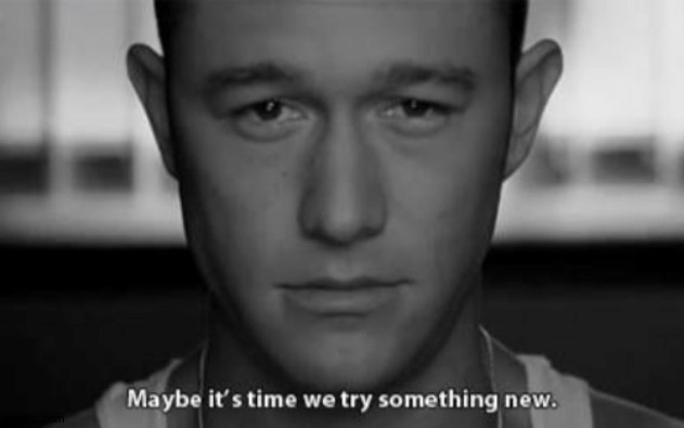 Link in the comments | image tagged in maybe it's time we try something new | made w/ Imgflip meme maker