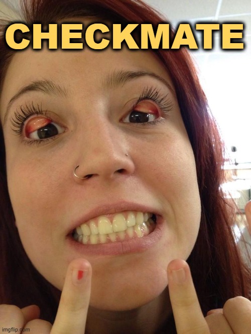 CHECKMATE | made w/ Imgflip meme maker