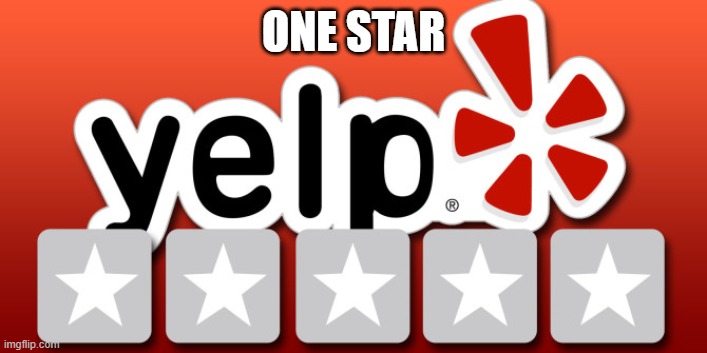 one star | ONE STAR | image tagged in yelp | made w/ Imgflip meme maker